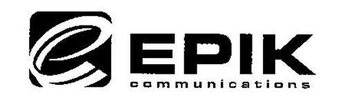E EPIK COMMUNICATIONS