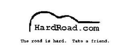HARDROAD.COM THE ROAD IS HARD. TAKE A FRIEND.