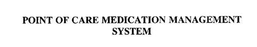 POINT OF CARE MEDICATION MANAGEMENT SYSTEM
