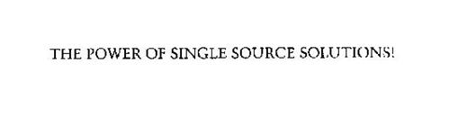 THE POWER OF SINGLE SOURCE SOLUTIONS!