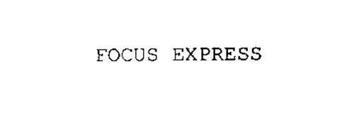 FOCUS EXPRESS