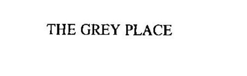 THE GREY PLACE