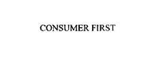CONSUMER FIRST