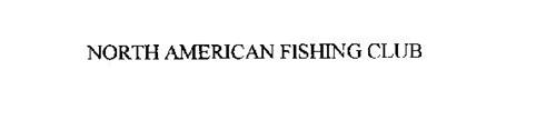 NORTH AMERICAN FISHING CLUB