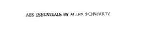 ABS ESSENTIALS BY ALLEN SCHWARTZ
