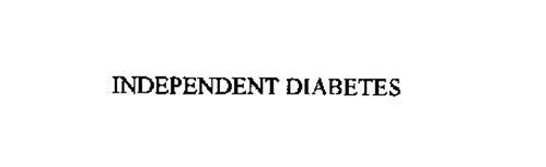 INDEPENDENT DIABETES