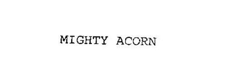 MIGHTY ACORN