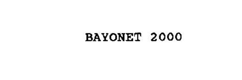 BAYONET 2000