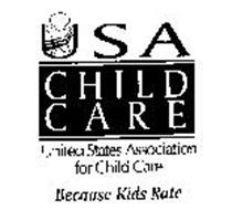 USA CHILD CARE UNITED STATES ASSOCIATION FOR CHILD CARE BECAUSE KIDS RATE