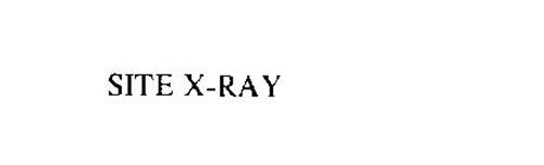 SITE X-RAY
