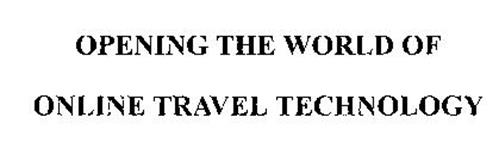 OPENING THE WORLD OF ONLINE TRAVEL TECHNOLOGY