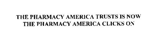THE PHARMACY AMERICA TRUSTS IS NOW THE PHARMACY AMERICA CLICKS ON