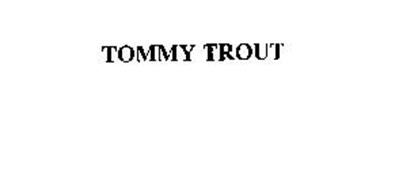 TOMMY TROUT