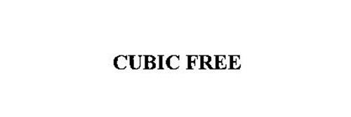 CUBIC FREE