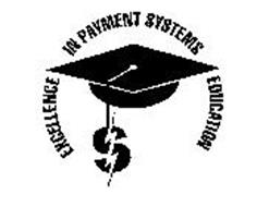 EXCELLENCE IN PAYMENT SYSTEMS EDUCATION