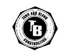 TB TONN AND BLANK CONSTRUCTION