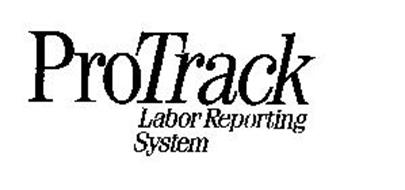 PROTRACK LABOR REPORTING SYSTEM