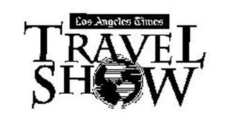 LOS ANGELES TIMES TRAVEL SHOW