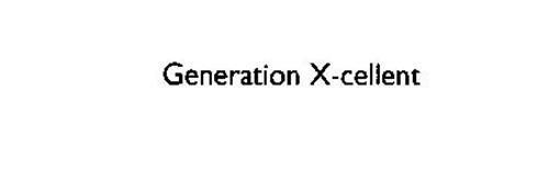 GENERATION X-CELLENT
