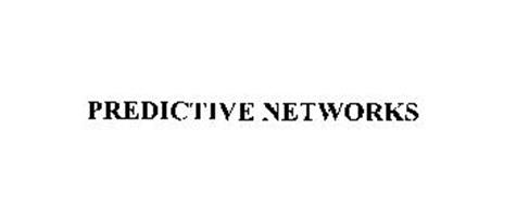 PREDICTIVE NETWORKS