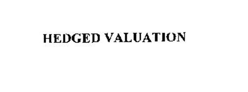 HEDGED VALUATION