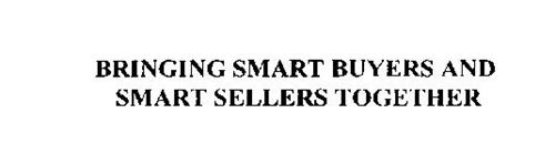 BRINGING SMART BUYERS AND SMART SELLERS TOGETHER