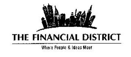 THE FINANCIAL DISTRICT WHERE PEOPLE & IDEAS MEET