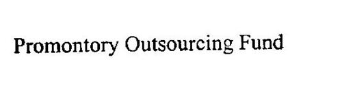 PROMONTORY OUTSOURCING FUND