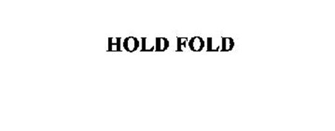 HOLD FOLD