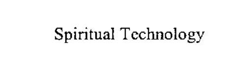 SPIRITUAL TECHNOLOGY