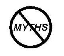 MYTHS