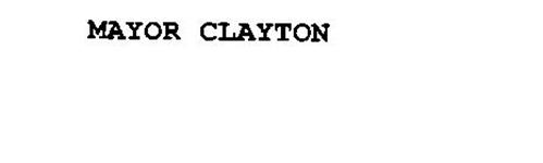 MAYOR CLAYTON