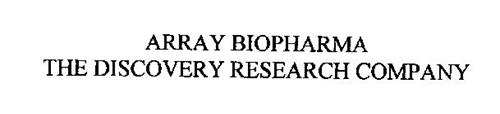 ARRAY BIOPHARMA THE DISCOVERY RESEARCH COMPANY