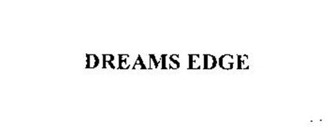 DREAMS EDGE