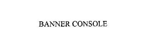 BANNER CONSOLE