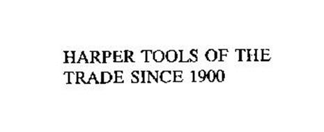 HARPER TOOLS OF THE TRADE SINCE 1900