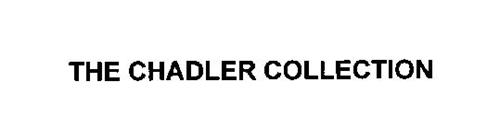 THE CHADLER COLLECTION