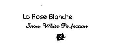 LA ROSE BLANCHE SNOW WHITE PERFECTION