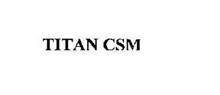 TITAN CSM
