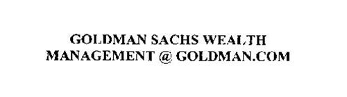 GOLDMAN SACHS WEALTH MANAGEMENT @ GOLDMAN.COM
