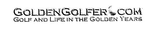 GOLDENGOLFER.COM GOLF AND LIFE IN THE GOLDEN YEARS