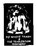 PWT PO' WHITE TRASH & THE TRAILER PARK SYMPHONY
