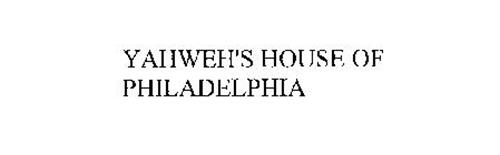 YAHWEH'S HOUSE OF PHILADELPHIA