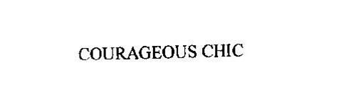 COURAGEOUS CHIC