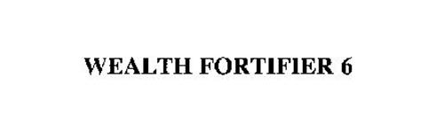WEALTH FORTIFIER 6