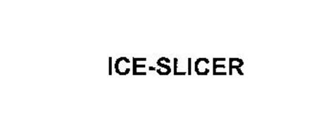 ICE-SLICER