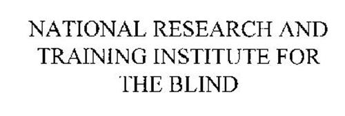 NATIONAL RESEARCH AND TRAINING INSTITUTE FOR THE BLIND