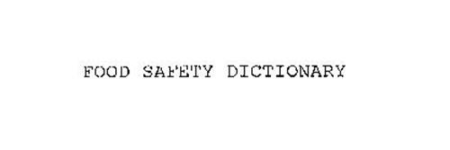 FOOD SAFETY DICTIONARY