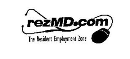 REZMD.COM THE RESIDENT EMPLOYMENT ZONE