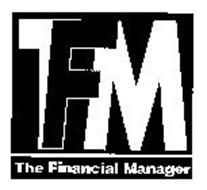 TFM THE FINANCIAL MANAGER